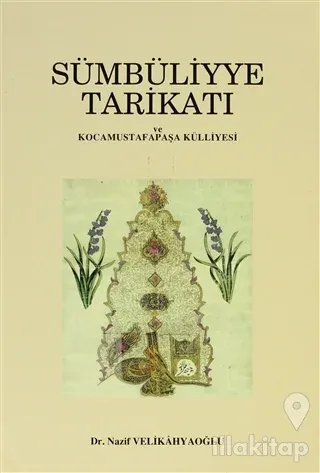 Sümbüliyye Tarikatı ve Kocamustafapaşa Külliyesi