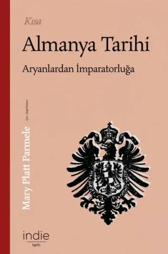 Kısa Almanya Tarihi - Aryanlardan İmparatorluğa