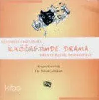 Kuramdan Uygulamaya İlköğretimde Drama
