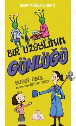Bir Uzaylının Günlüğü; Bizim Matrak Sınıf Serisi 3