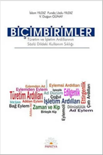Biçimbirimler; Türetim ve İşletim Ardıllarının Sözlü Dildeki Kullanım Sıklığı