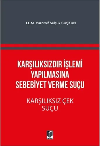 Karşılıksızdır İşlemi Yapılmasına Sebebiyet Verme Suçu - Karşılıksız Çek