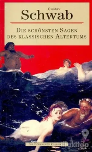 Die Schönsten Sagen des Klassischen Altertums
