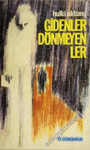 Gidenler Dönmeyenler  -