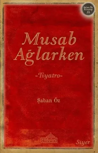 Musab Ağlarken; Şaban Öz Kitaplığı 15