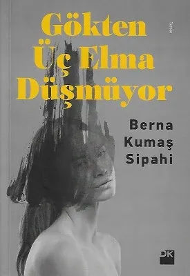 Gökten Üç Elma Düşmüyor