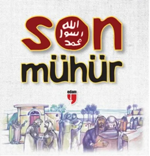 Son Mühür; Peygamberimizin Hayatı