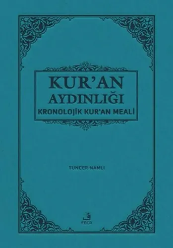 Kur'an Aydınlığı Kronolojik Kur'an Meali (Hafız Boy)