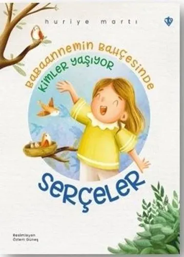 Babaannemin Bahçesinde Kimler Yaşıyor - Serçeler | Kitap Ambarı