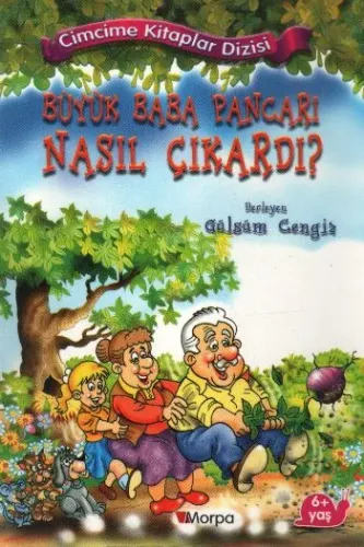 Cimcime Kitapları Dizisi-10: Büyük Baba Pancarı Nasıl Çıkardı?