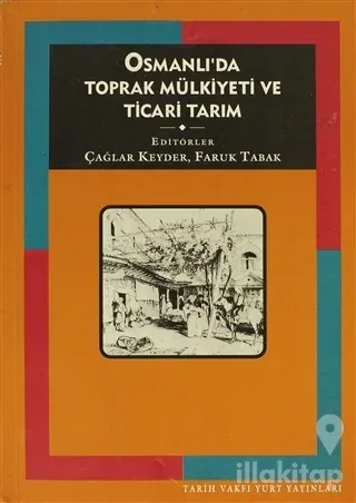 Osmanlı'da Toprak Mülkiyeti ve Ticari Tarım
