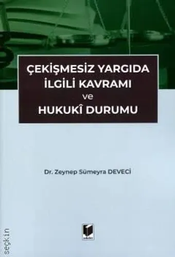 Çekişmesiz Yargıda İlgili Kavramı ve Hukuki Durumu
