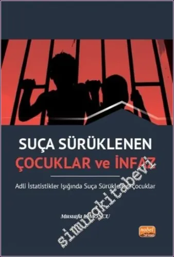 Suça Sürüklenen Çocuklar ve İnfaz : Adli İstatistikler Işığında Suça Sürüklenen Çocuklar -        2022