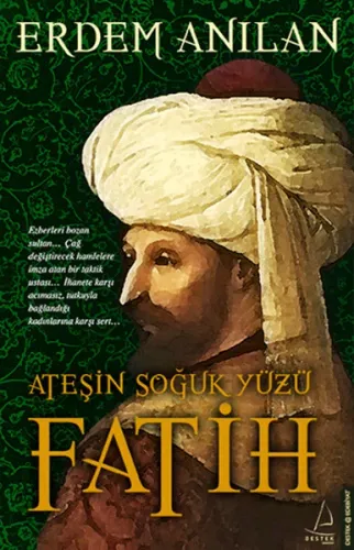 Fatih; Ateşin Soğuk Yüzü