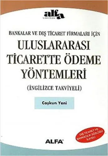 Bankalar ve Dış Ticaret Firmaları İçin  Uluslararası Ticarette Ödeme Yöntemleri