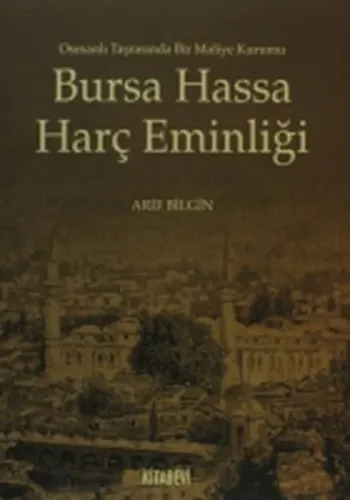 Bursa Hassa Harç Eminliği; Osmanlı Tarasında Bir Maliye Kurumu