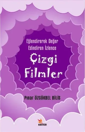 Eğlendirerek Değer Edindiren İzlence: Çizgi Filmler