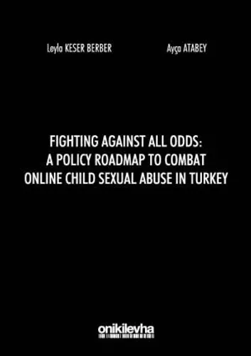 Fighting Against All Odds: A Policy Roadmap to Combat Online Child Sexual Abuse in Turkey