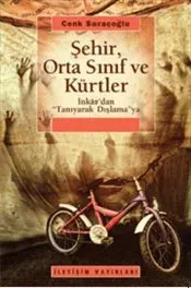 Şehir, Orta Sınıf ve Kürtler: İnkar'dan Tanıyarak Dışlamaya
