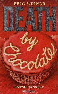 Death By Chocolate - Eric Weiner