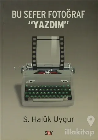 Bu Sefer Fotoğraf Yazdım