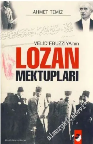 Velid Ebuzziya'nın Lozan Mektupları -        2007