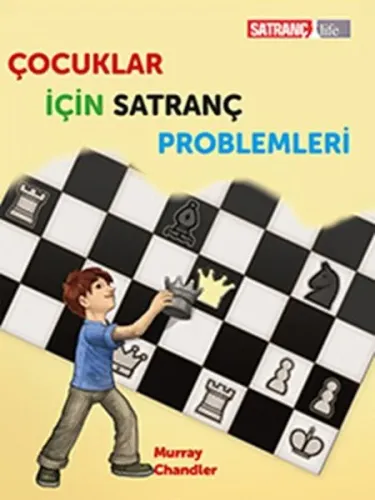 Çocuklar İçin Satranç Problemleri Murray Chandler