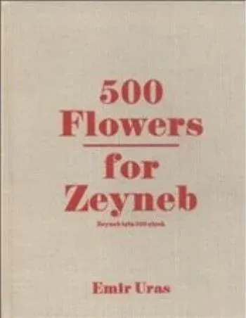 500 Flowers for Zeyneb