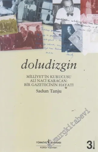 Doludizgin: Milliyetin Kurucusu Ali Naci Karacan- Bir Gazetecinin Haya