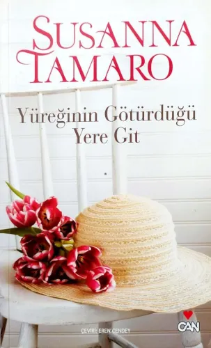 Yüreğinin Götürdüğü Yere Git