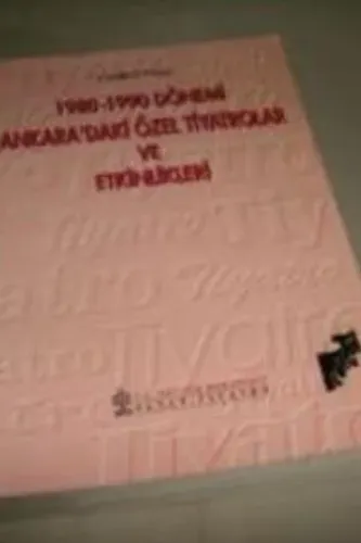 1980 - 1990 Dönemi Ankara 'daki Özel Tiyatrolar ve Etkinlikleri
