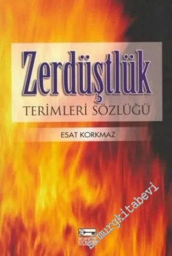 Zerdüştlük Terimleri Sözlüğü -         2004