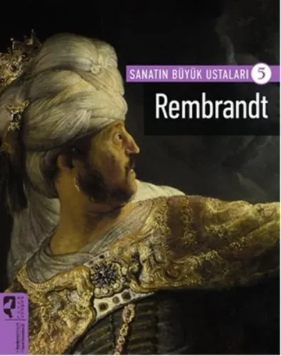 Sanatın Büyük Ustaları 5 Rembrandt