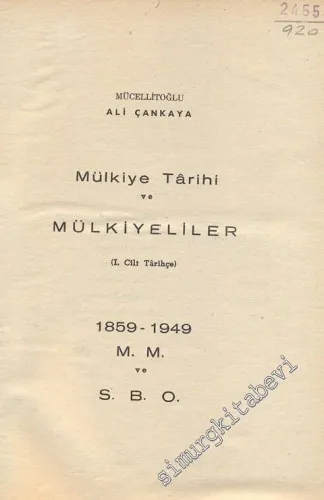 Mülkiye Tarihi ve Mülkiyeliler 1. Cilt: 1859 - 1949 - Tarihçe -
