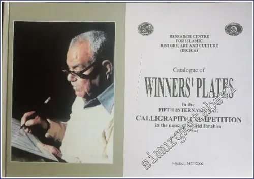 Catalogue of Winners' Plates: In the First International Calligraphy Competition in the Name of Sayyid İbrahim CİLTLİ -        2002