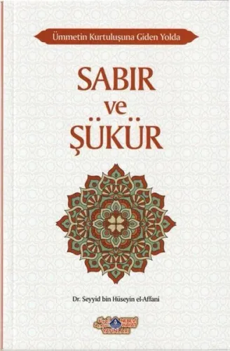 Ümmetin Kurtuluşuna Giden Yolda Sabır Ve Şükür - Nebevi Hayat Yayınlar