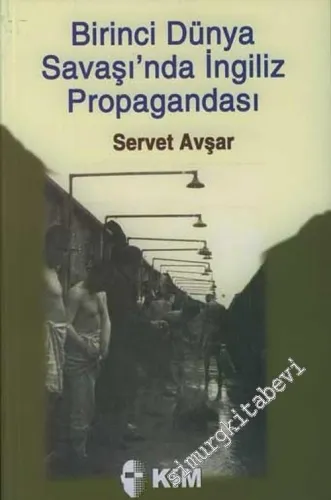 Birinci Dünya Savaşında İngiliz Propagandası -        2004