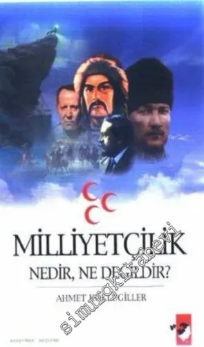 Milliyetçilik Nedir, Ne Değildir?  -         2008