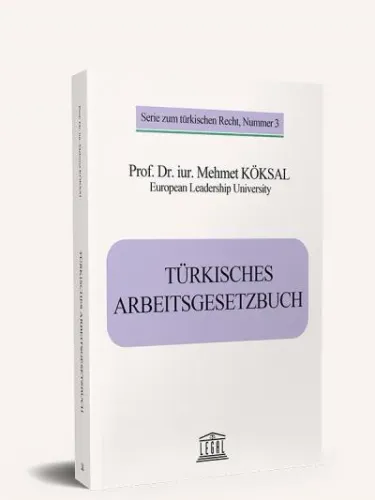 Turkısches Arbeıtsgesetzbuch (Türk İş Kanunu)
