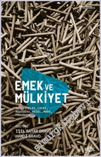 Emek ve Mülkiyet : Platon - Locke - Hegel - Marx - Proudhon -         2022