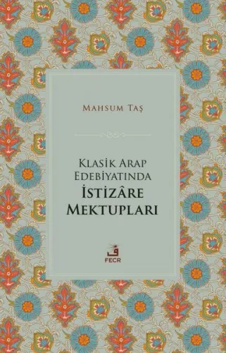 Klasik Arap Edebiyatında İstizare Mektupları