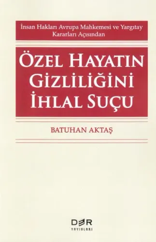 Özel Hayatın Gizliliğini İhlal Suçu