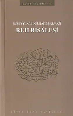 Ruh Meselesi Esseyyid Abdülhakim Arvasi Hazretleri