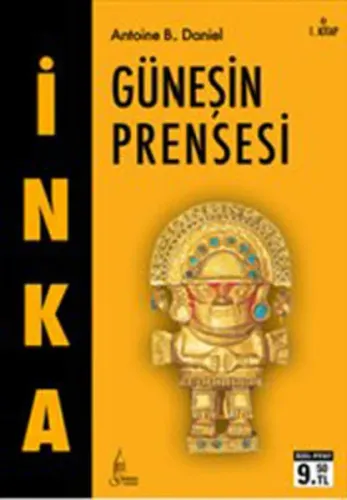 İnka Güneşin Prensesi 1. Kitap