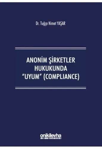 Anonim Şirketler Hukukunda "Uyum" (Compliance)