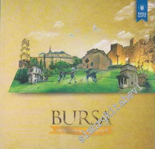 Bursa: Zamanı Tersine Çeviren Şehir -        2014