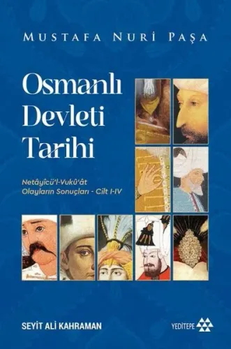 Osmanlı Devleti Tarihi;Netâyicü’l Vukûat - Olayların Sonuçları - Cilt I-IV