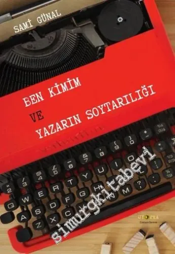 Ben Kimim ve Yazarın Soytarılığı -         2016