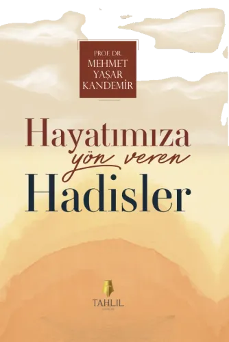 Hayatımıza Yön Veren Hadisler