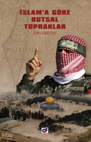 İslam'a Göre Kutsal Topraklar | benlikitap.com